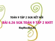 Bài 6.26 SGK Toán 9 tập 2 Kết nối tri thức